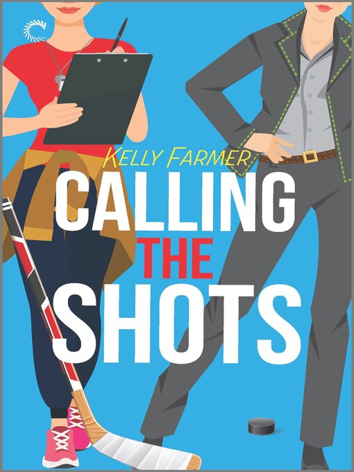 Title details for Calling the Shots by Kelly Farmer - Available